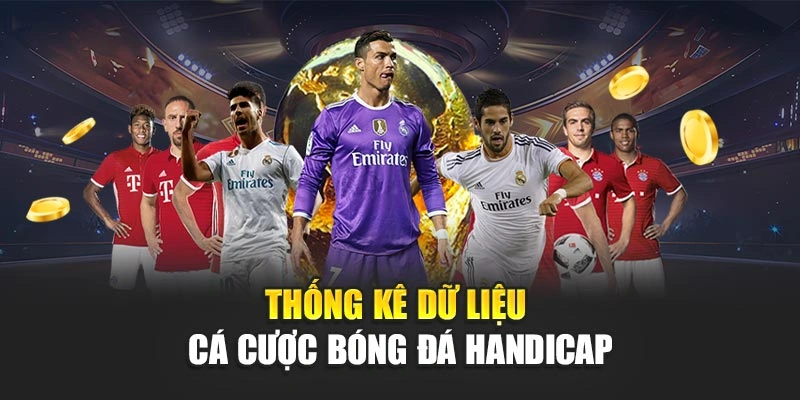 Thống kê dữ liệu cá cược bóng đá handicap